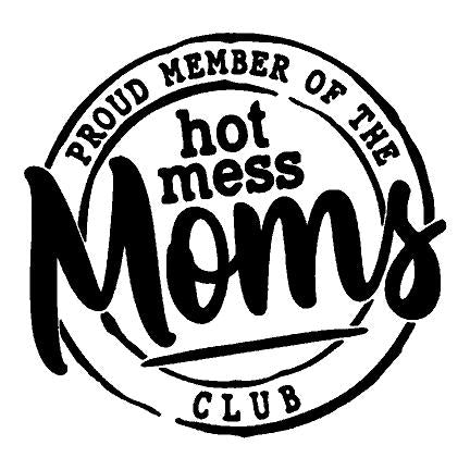 Hot Mess Mom Club Decal